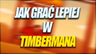 JAK BYĆ LEPSZYM W TIMBERMANIE🪓   wbiłem 100k i max poziom [upl. by Limoli]