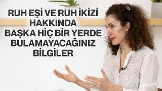 Ruh Eşi Ve Ruh İkizi Hakkında Başka Hiç Bir Yerde Bulamayacağınız Bilgiler  Nevşah Fidan Karamehmet [upl. by Sheree548]