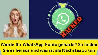 Wurde Ihr WhatsAppKonto gehackt So erkennen Sie es und was ist als Nächstes zu tun [upl. by Dominus]