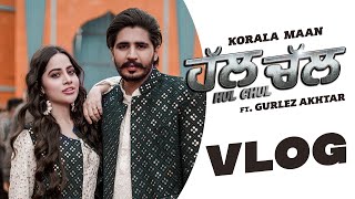 Hul Chul Vlog Korala Maan  Gurlez Akhtar  Desi Crew  Latest Punjabi Song 2022  Speed Records [upl. by Acyssej251]