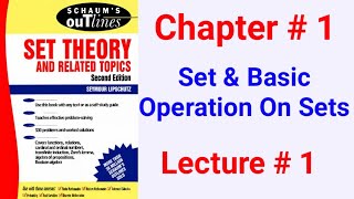 Schaums OutlinesSet Theory Chapter 1 Lecture 1 [upl. by Xenos408]