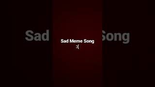 Sad Meme Song [upl. by Bascio]