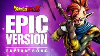 DRAGON BALL Z  TAPION MELODY  EPIC VERSION [upl. by Ivatts743]