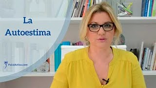 La Autoestima qué es y cómo potenciarla [upl. by Aelber]