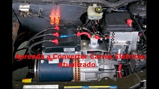 aprenda a converter carros elétricos carro elétrico motor elétrico para carros [upl. by Gnaig]