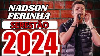 NADSON O FERINHA CD 2024 ATUALIZADO [upl. by Wollis975]