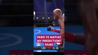 MATIAS VS PARO MY TAKE AND PREDICTION PAIN coachmario57 [upl. by Reddin980]