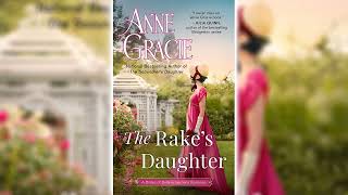 The Rakes Daughter by Anne Gracie Part 1 The Brides of Bellaire Gardens 2 [upl. by Ikciv128]