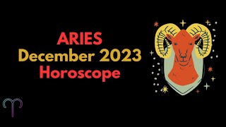 Aries December 2023 Horoscope [upl. by Byrd693]