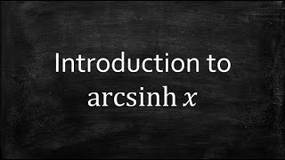 Introduction to arcsinhx [upl. by Enilkcaj]