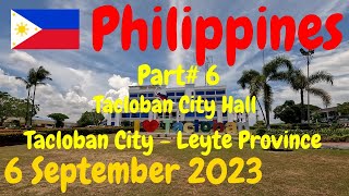 Tacloban City Hall  Part 6  Tacloban City  Leyte Province  Philippines  6 September 2023 [upl. by Adlemi168]