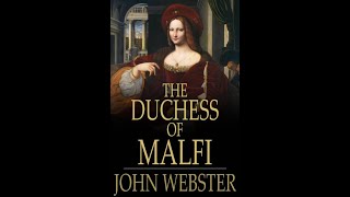 The Duchess of Malfi by John Webster  Audiobook [upl. by Bogey106]