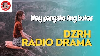 May Pangako Ang Bukas DZRH Radio Drama [upl. by Godspeed]