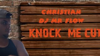 christian dj mr flow knock me cut [upl. by Ellehcsor]