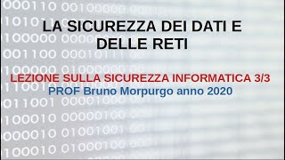 La sicurezza informatica 33 la sicurezza delle reti prof Bruno Morpurgo lezione di GPO [upl. by Aynotal380]