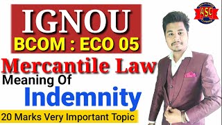 IGNOU ECO 05 MEANING OF INDEMNITY LAW UNIT 9 ECO 05 BCOM ECO 05 MERCANTILE LAW EXAM IGNOU MCOM [upl. by Enytsirk399]