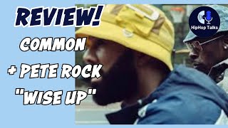 REVIEW Common  Pete Rock  quotWise Upquot [upl. by Azne333]