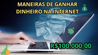 5 Maneiras Práticas de Ganhar Dinheiro Na Internet [upl. by Derraj]