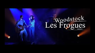 Les Frogues  Medley Woodstock [upl. by Fernand901]