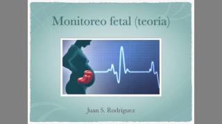 Monitoreo fetal TEORÍA [upl. by Eelyram]