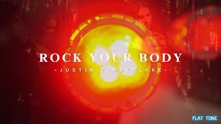 Justin Timberlake  Rock Your Body Flat Tone ReMix [upl. by Florina]