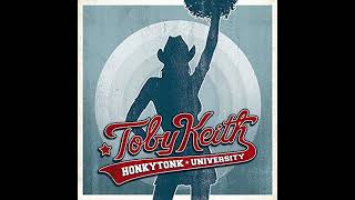 Honkytonk U  Toby Keith [upl. by Kathlene]