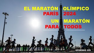 UN MARATÓN PARA TODOS EL MARATÓN OLÍMPICO PARIS 2024 [upl. by Torosian]