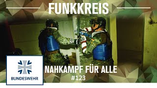 Funkkreis Folge 123 Nahkampf für alle I Bundeswehr [upl. by Aylward814]