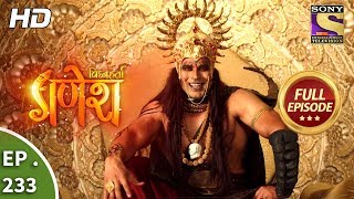 Vighnaharta Ganesh  Ep 233  Full Episode  12th July 2018 [upl. by Knut375]