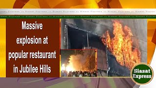 Massive explosion at popular restaurant in Jubilee Hills  Siasat Express  02pm  10Nov2024 [upl. by Adahs]