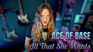 ACE OF BASE  All that she wants Metal cover [upl. by Hsina]