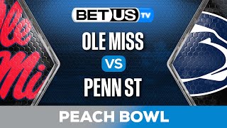 Peach Bowl Ole Miss vs Penn State  College Football Predictions Picks and Best Bets [upl. by Datnow]