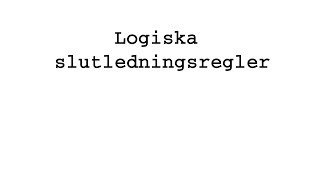 Logiska Slutledningsregler [upl. by Neerual]