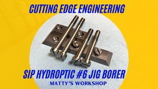 CUTTING EDGE ENGINEERING  SIP HYDROPTIC 6 JIG BORER PARTS [upl. by Em]