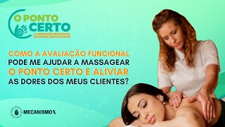 Como a avaliação funcional pode me ajudar a massagear o ponto certo [upl. by Sihun]