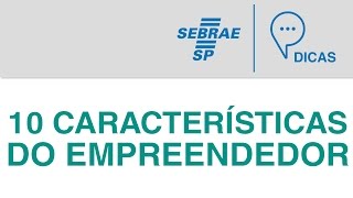 Empreendedorismo  10 Características do Empreendedor [upl. by Marienthal]