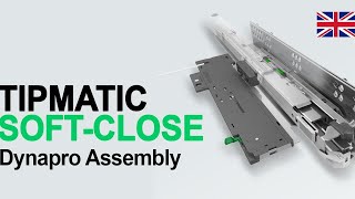 TIPMATICSOFTCLOSE DYNAPRO ASSEMBLY EN [upl. by Aimerej433]