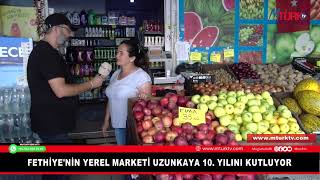 FETHİYENİN YEREL MARKETİ UZUNKAYA 10 YILINI KUTLUYOR [upl. by Louls]