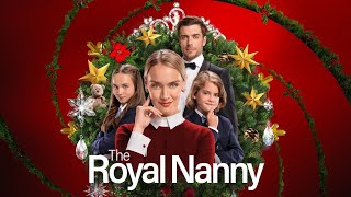 The Royal Nanny Full Movie ✅️Romantic Hallmark movie✅️ Merchandise⬇️✨️ [upl. by Kcirrad447]