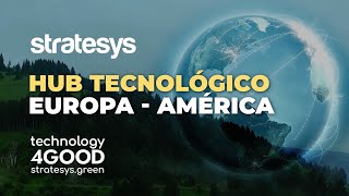 Stratesys  Hub Tecnológico Europa  América  2023 [upl. by Geno]