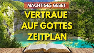 VERTRAUE AUF GOTTES ZEITPLAN  MÄCHTIGES GEBET  TÄGLICHE ANDACHT [upl. by Tabbatha]