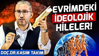 Evrimdeki İdeolojik HilelerBakış Açınızı Değiştirecek İlk Kez Duyacağınız Bilgiler Doç Kasım Takım [upl. by Larrabee]