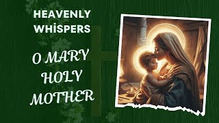 Oh Mary Mother Of God  Uplifting Catholic Hymn with Lyrics [upl. by Leeke]