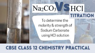 Na2CO3 vs HCl Titration  CBSE Chemistry Practical Titration Class 11  Bhatia Mam Classes [upl. by Notsecnirp32]