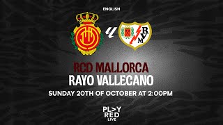 💥 RCD Mallorca vs Rayo Vallecano LIVE  Analysis Opinions and MORE with PLAY RED LIVE 🔴 [upl. by Rayshell807]