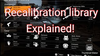 Division 2 Recalibration library explained [upl. by Eetse971]