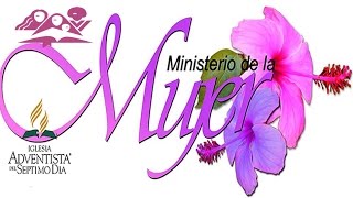 Yo Soy la Mujer Ministerio de la Mujer 2016 Adventista [upl. by Warden468]