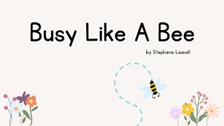 Busy Like A Bee by Stephanie Leavell A Spring Movement Song For Kids  Music For Kiddos [upl. by Calvano768]