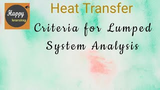 happylearing L21 Unit 3 Criteria for Lumped System Analysis [upl. by Soane]