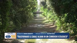 quotTrasformare il canale albani in un corridoio ecologico” [upl. by Airamas]